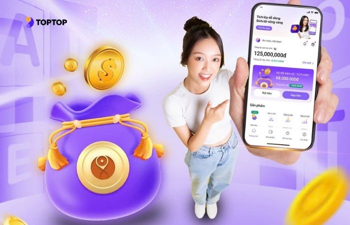 Gửi tích lũy siêu đơn giản tại Hũ Tiết Kiệm Số TopTop